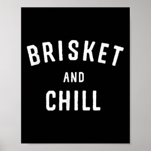Brisket And Chill Bbq Backyard Grill Cookout Grill Poster