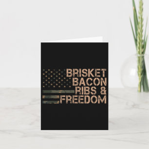 Brisket Bacon Ribs And Freedom Grill Bbq Funny Mea Card