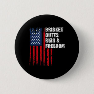 Brisket Butts Ribs And Freedom Steak Cooking Beef  6 Cm Round Badge