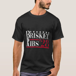 Brisket Ribs 2028 - Funny Bbq Byrbecue Political E T-Shirt