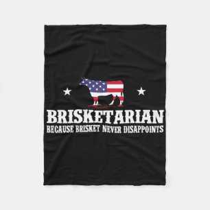 Brisketarian Because Brisket Never Disappoints - B Fleece Blanket