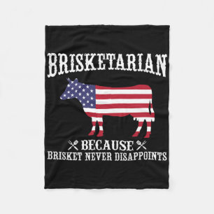 Brisketarian Because Brisket Never Disappoints - B Fleece Blanket