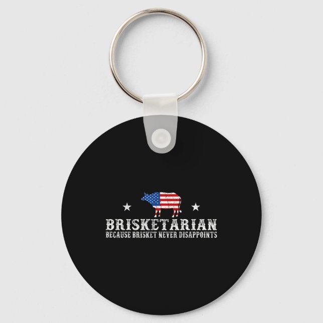 Brisketarian Because Brisket Never Disappoints - B Key Ring (Front)