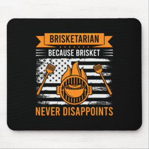 Brisketarian Because Brisket Never Disappoints - B Mouse Pad