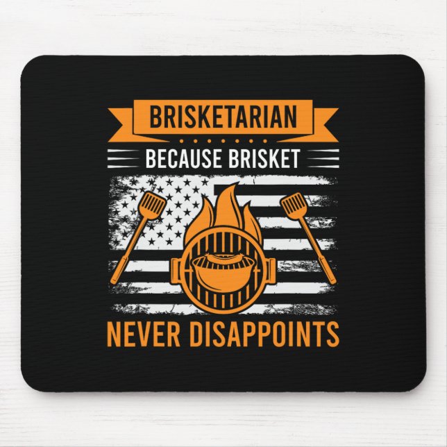 Brisketarian Because Brisket Never Disappoints - B Mouse Pad (Front)