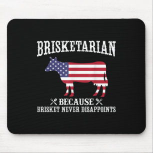 Brisketarian Because Brisket Never Disappoints - B Mouse Pad