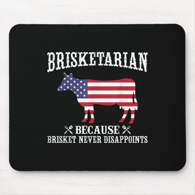 Brisketarian Because Brisket Never Disappoints - B Mouse Pad (Front)