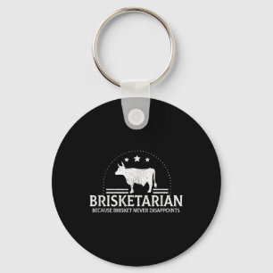 Brisketarian Because Brisket Never Disappoints Bbq Key Ring