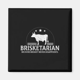 Brisketarian Because Brisket Never Disappoints Bbq Magnet