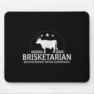 Brisketarian Because Brisket Never Disappoints Bbq Mouse Pad