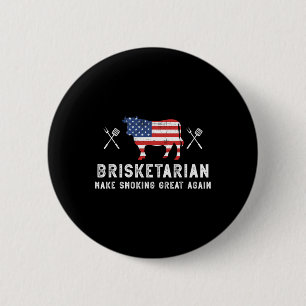 Brisketarian Make Smoking Great Again Brisket Meat 6 Cm Round Badge