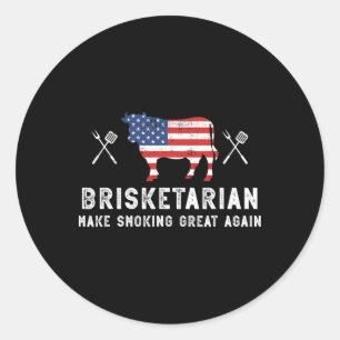 Brisketarian Make Smoking Great Again Brisket Meat Classic Round Sticker