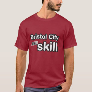 Bristol City Are Skill T-Shirt