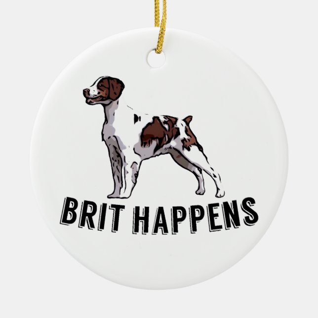 Brit Happens - Brittany Ceramic Ornament (Front)