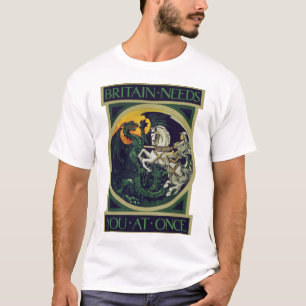 Britain Needs You at Once – St. George Vintage Art T-Shirt