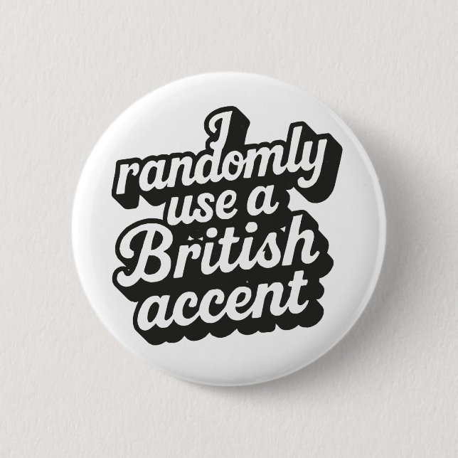 British Accent 6 Cm Round Badge (Front)