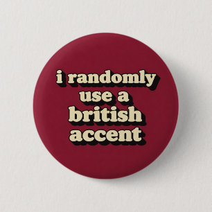 British Accent 6 Cm Round Badge