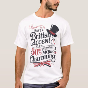 British Accent Charm – Funny Typography Design T-Shirt