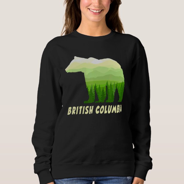 British Columbia Grizzly bear in forest of Canada Sweatshirt (Front)