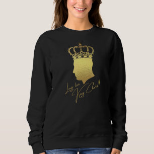 British King Long Live The King God Save The King  Sweatshirt