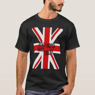 British King Long Live The King God Save The King T-Shirt