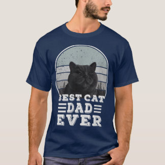 British Shorth Funny Cat Vintage Best Cat Dad Ever T-Shirt