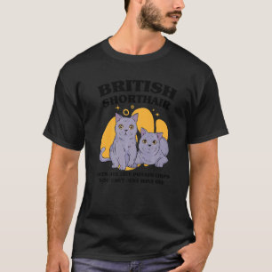 British Shorthair Cats Are Like Potatoe Chips Cat T-Shirt