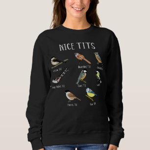 British Tit Birds  Bird Watching Humor Sweatshirt