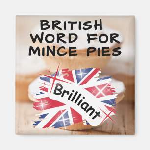 British Word for Mince Pies - BRILLIANT Magnet