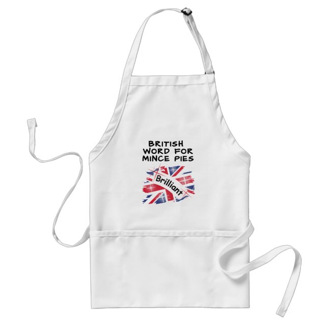 British Word for Mince Pies - BRILLIANT Standard Apron (Front)