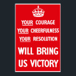 British WW2 Propaganda -- Border Poster<br><div class="desc">This vintage World War Two Poster features the British Crown. It declares, "Your Courage, Your Cheerfulness, Your Resolution -- Will Bring Us Victory". Celebrate English and WW2 History with this digitally restored vintage war poster product from The War Is Hell Store.
Want More Military and History Products?
Check Out</div>
