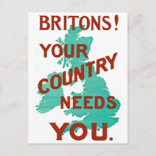 Britons! Your Country Needs YOU Postcard