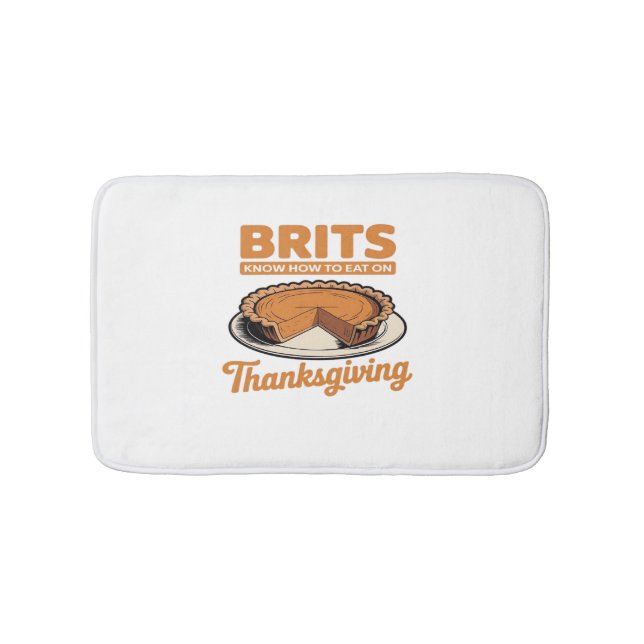 Brits Know How to Eat on Thanksgiving Oversized T- Bath Mat (Front)