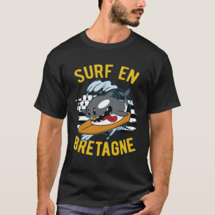 Brittany Orca Surf En Brittany Holiday France Br T-Shirt