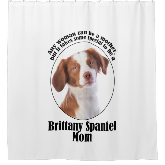 Brittany Spaniel Mum Shower Curtain (Front)