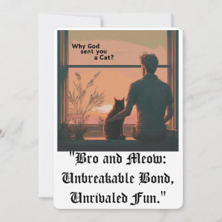 "Bro and Meow: Unbreakable Bond, Unrivaled Fun."