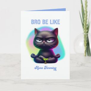 Bro Be Like Aura Farming Funny Gen Z Black Cat Card