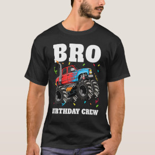 Bro Birthday Crew Monster Truck Theme Birthday Bro T-Shirt