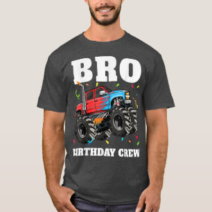 Bro Birthday Crew Monster Truck Theme Birthday Bro T-Shirt