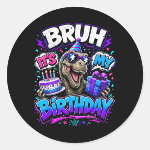 Bro Birthday Dinosaur T-Rex Men Boy Kids Funny Classic Round Sticker