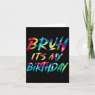 Bro Birthday Funny Birthday Sarcastic Quote Tie Card