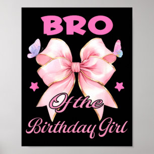 Bro birthday girl matching coquette pink bow  poster