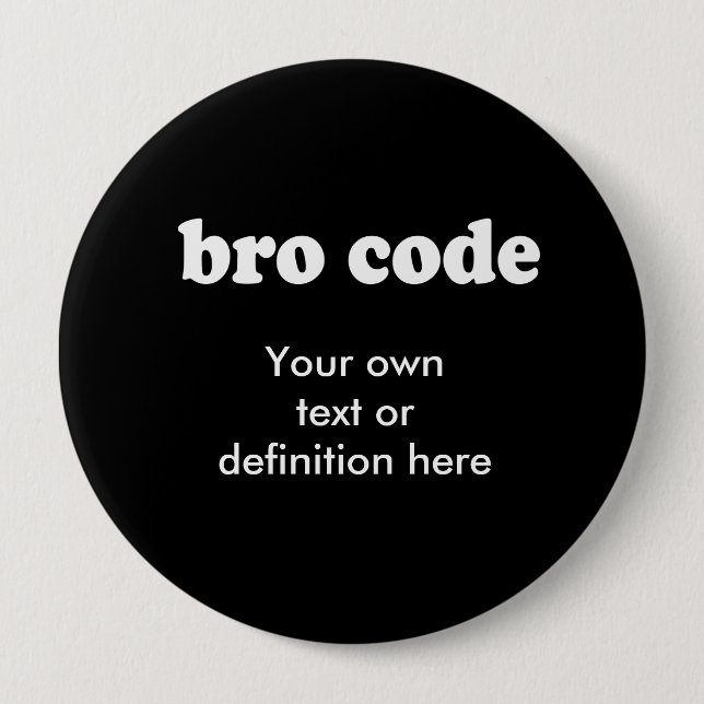 BRO CODE 10 CM ROUND BADGE (Front)