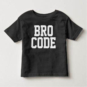 BRO CODE TODDLER T-Shirt