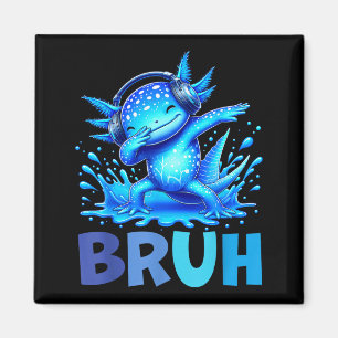 Bro Dabbing Axolotl Funny Gamer Kids Boys Ns Magnet