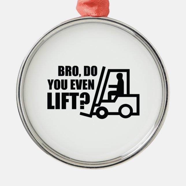 Bro, Do You Even Lift? Metal Ornament (Front)