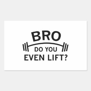 Bro, Do You Even Lift? Rectangular Sticker