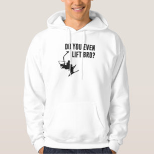 Bro, Do You Even Ski Lift? Hoodie
