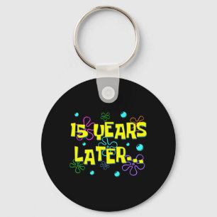 Bro Fifteen 15 Years Later 15th Birthday Party Key Ring