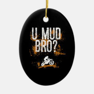 Bro Homie Dude Motorcycles Mudding Ceramic Ornament